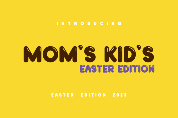 Moms Kids Easter Edition: A Modern Display Font for Business Branding