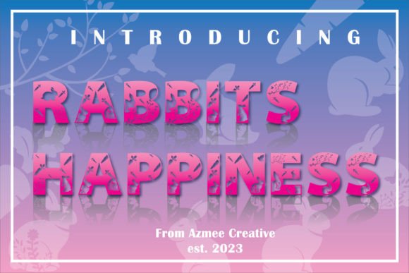 Rabbit s Happiness: A Modern Display Font for Digital Branding