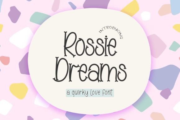 Rossie Dreams Typeface for Elegant Branding