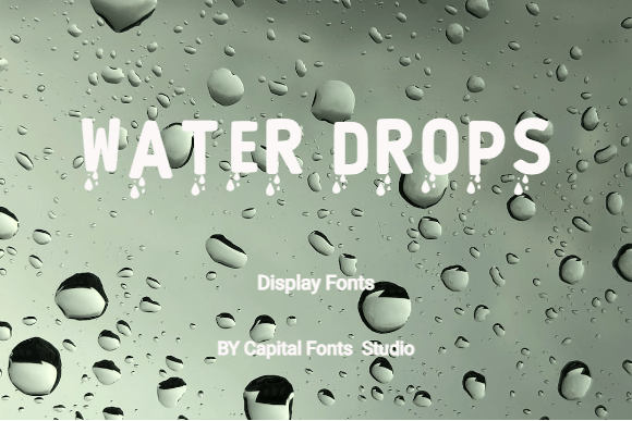 Water Drops Typeface: A Refreshing Display Font for Modern Brands